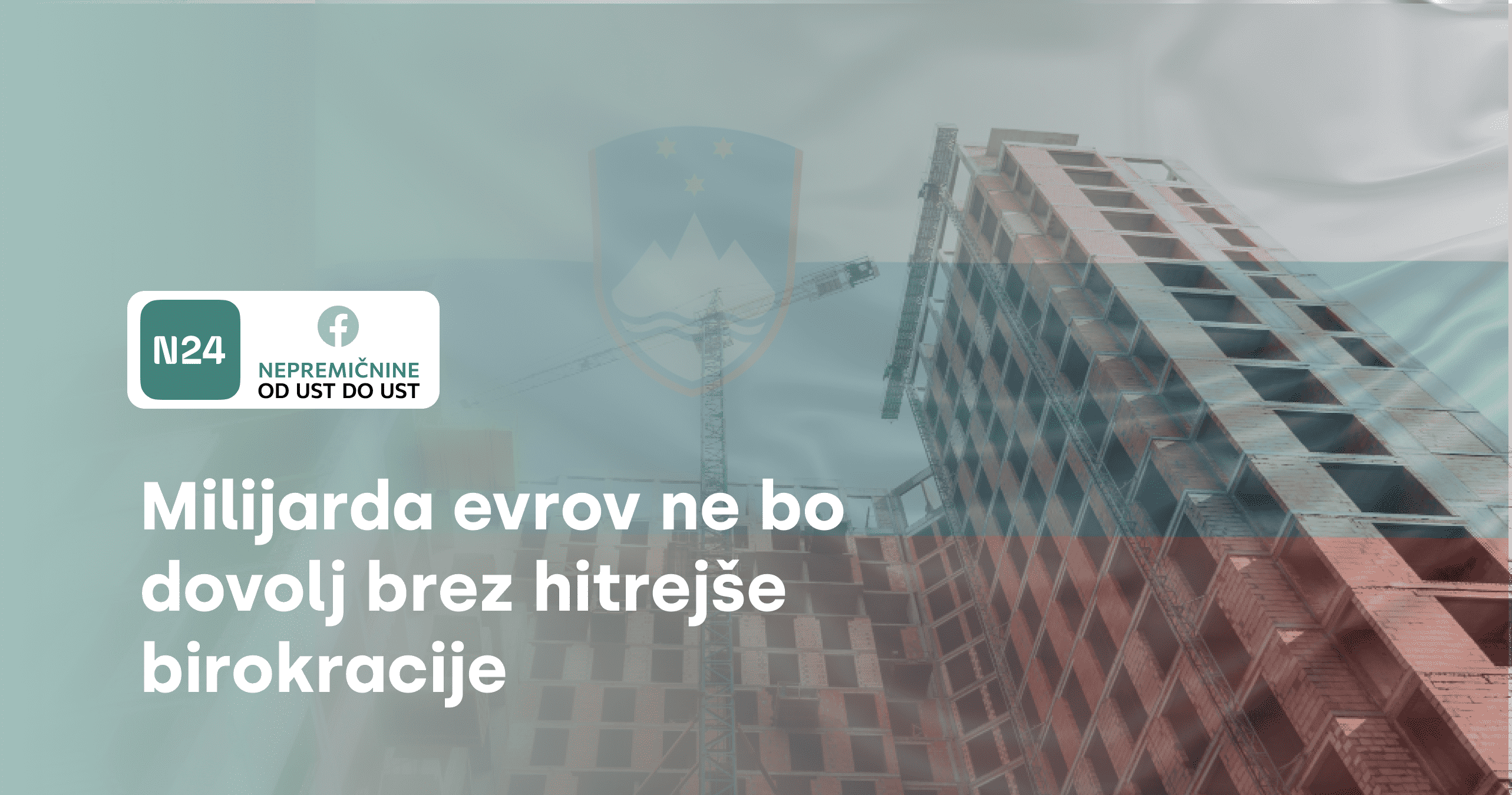 Milijarda evrov za gradnjo stanovanj ne bo rešila nepremičninskega trga brez pospešitve birokracije